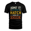 HATCH HH88-K2–Personalized Funny Quote Apparel “Life Without NAME Would Be Boring”