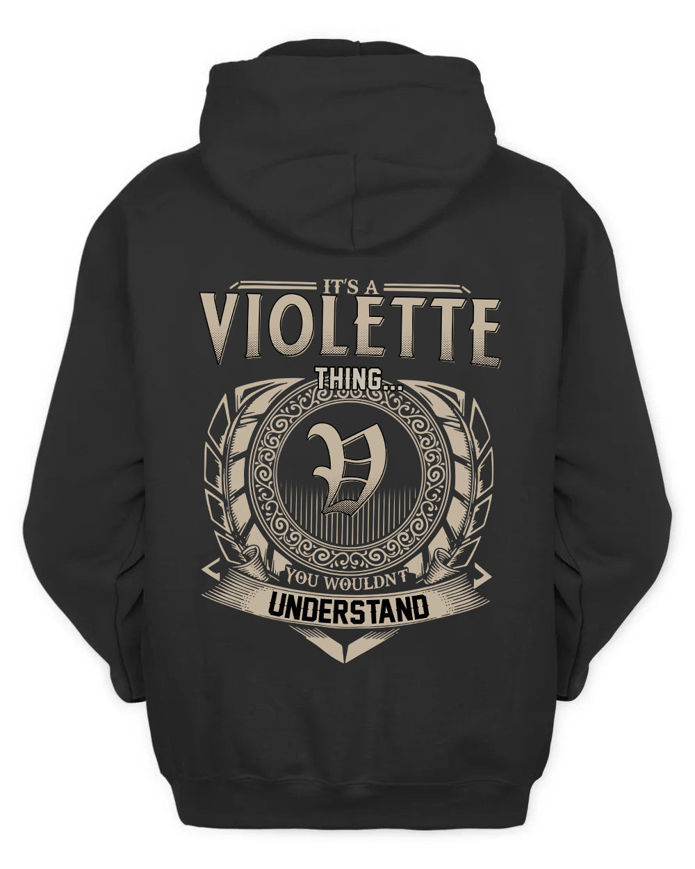 VIOLETTE HH88-K2–Personalized Name Quote Apparel “It’s a/an NAME Thing You Wouldn’t Understand”