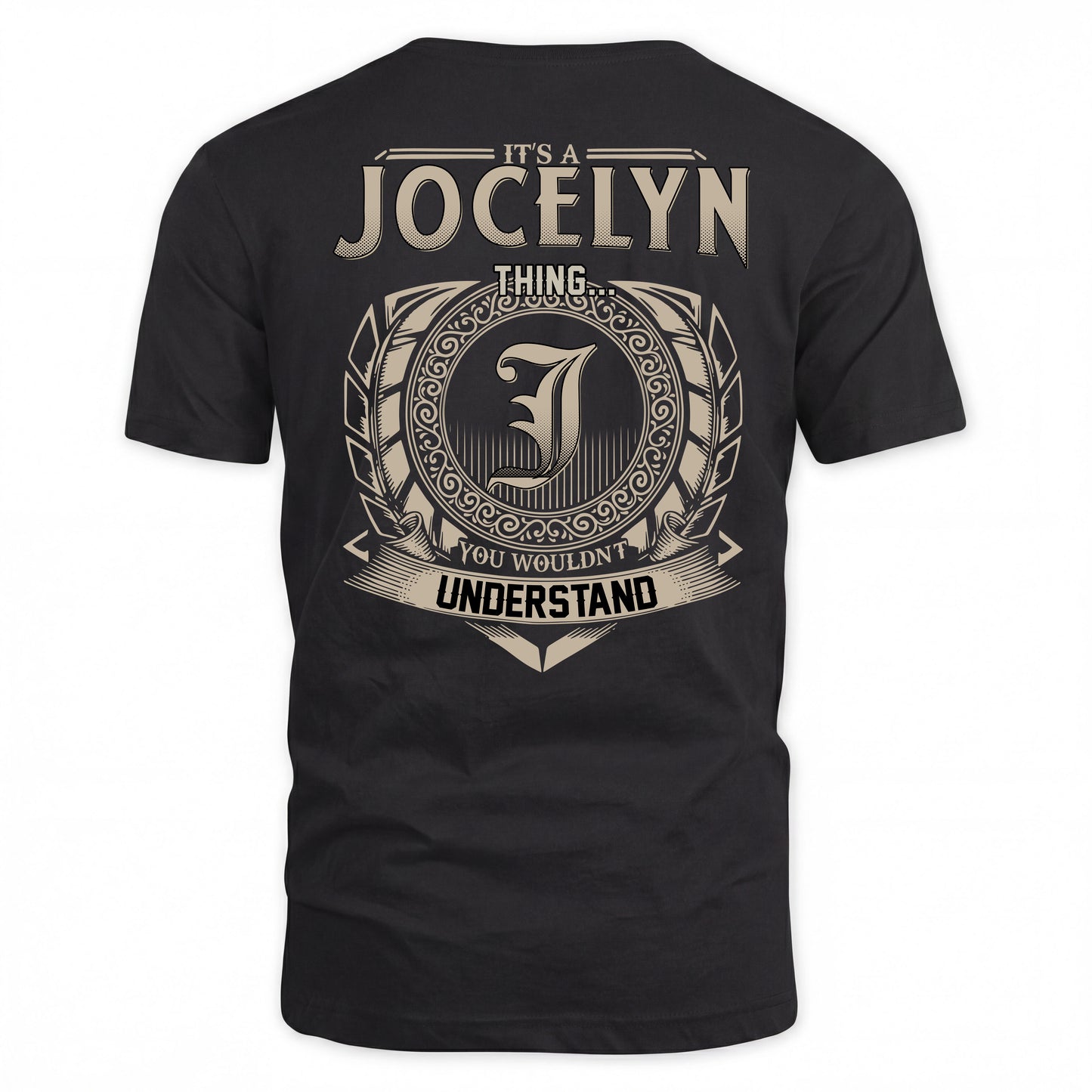 JOCELYN HH88-K2–Personalized Name Quote Apparel “It’s a/an NAME Thing You Wouldn’t Understand”