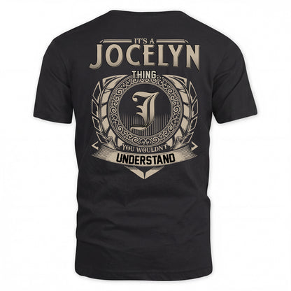 JOCELYN HH88-K2–Personalized Name Quote Apparel “It’s a/an NAME Thing You Wouldn’t Understand”