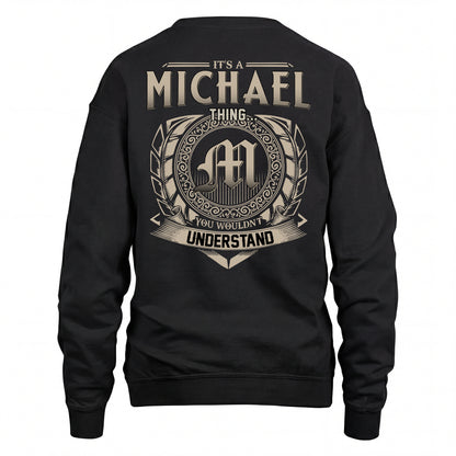 MICHAEL HH88-K2–Personalized Name Quote Apparel “It’s an NAME Thing You Wouldn’t Understand”