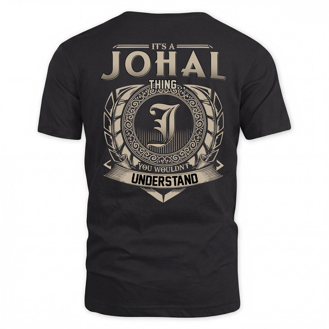 JOHAL HH88-K2–Personalized Name Quote Apparel “It’s a/an NAME Thing You Wouldn’t Understand”