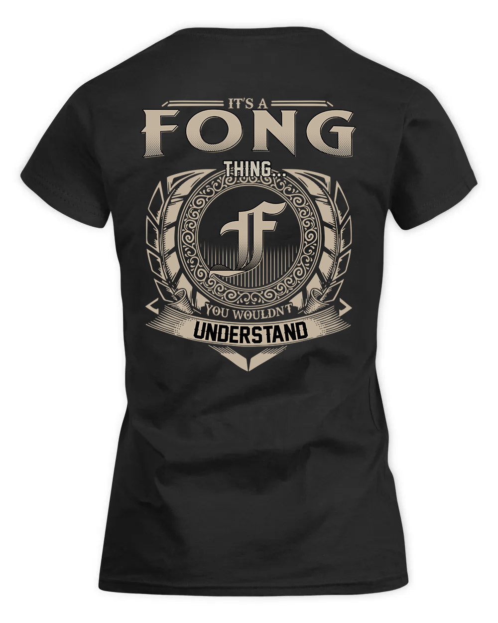 FONG HH88-K2–Personalized Name Quote Apparel “It’s a/an NAME Thing You Wouldn’t Understand”