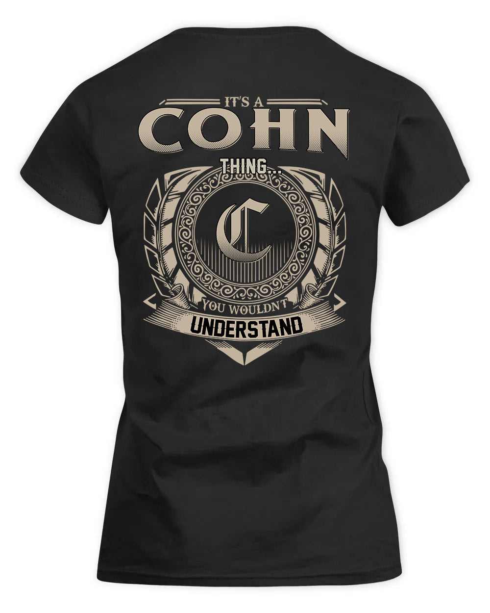 COHN HH88-K2–Personalized Name Quote Apparel “It’s a/an NAME Thing You Wouldn’t Understand”