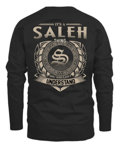 SALEH HH88-K2–Personalized Name Quote Apparel “It’s a/an NAME Thing You Wouldn’t Understand”
