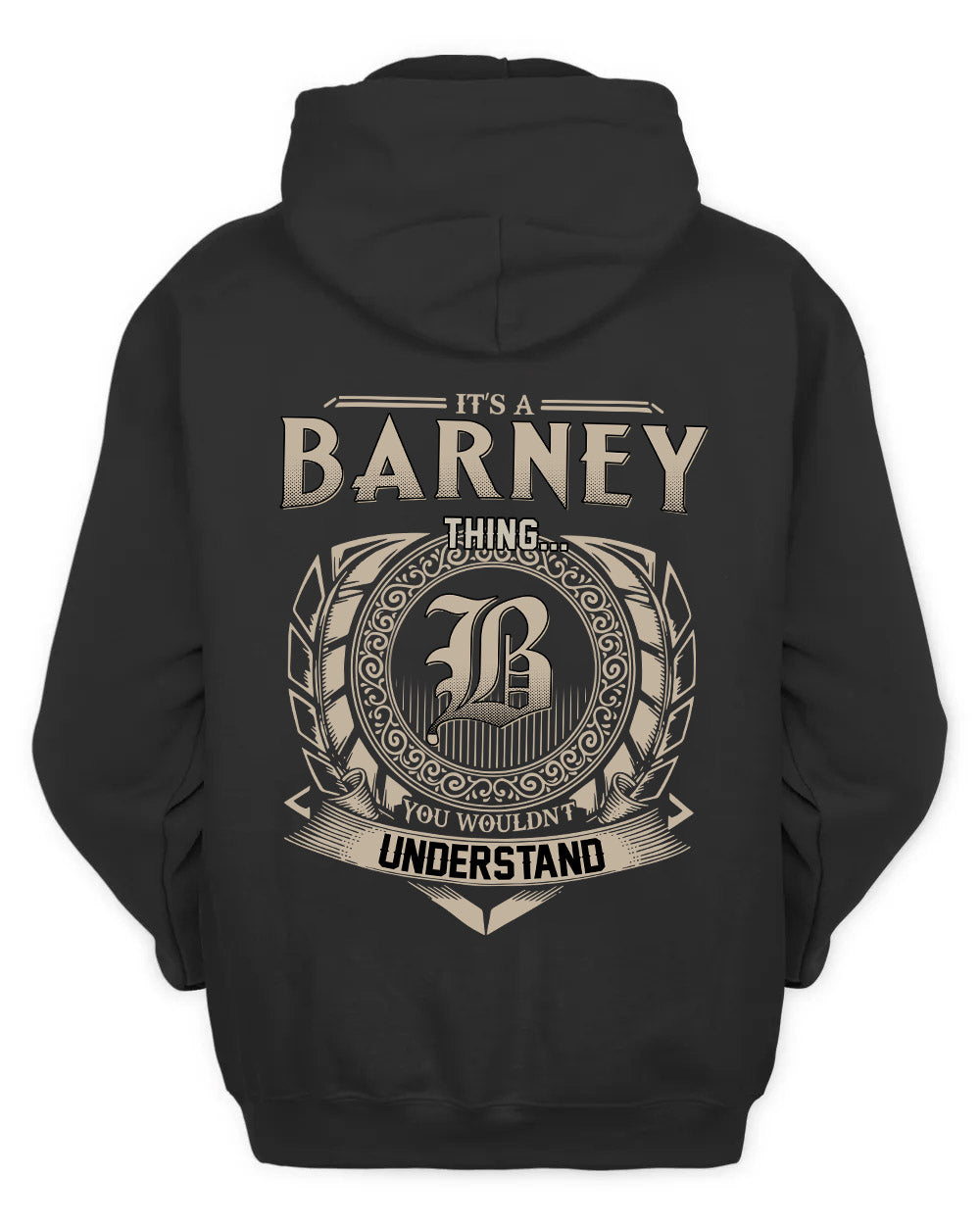 BARNEY HH88-K2–Personalized Name Quote Apparel “It’s a/an NAME Thing You Wouldn’t Understand”