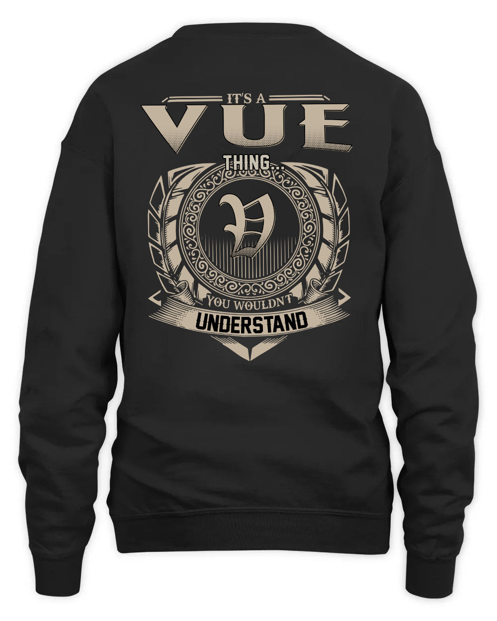 VUE HH88-K2–Personalized Name Quote Apparel “It’s a/an NAME Thing You Wouldn’t Understand”