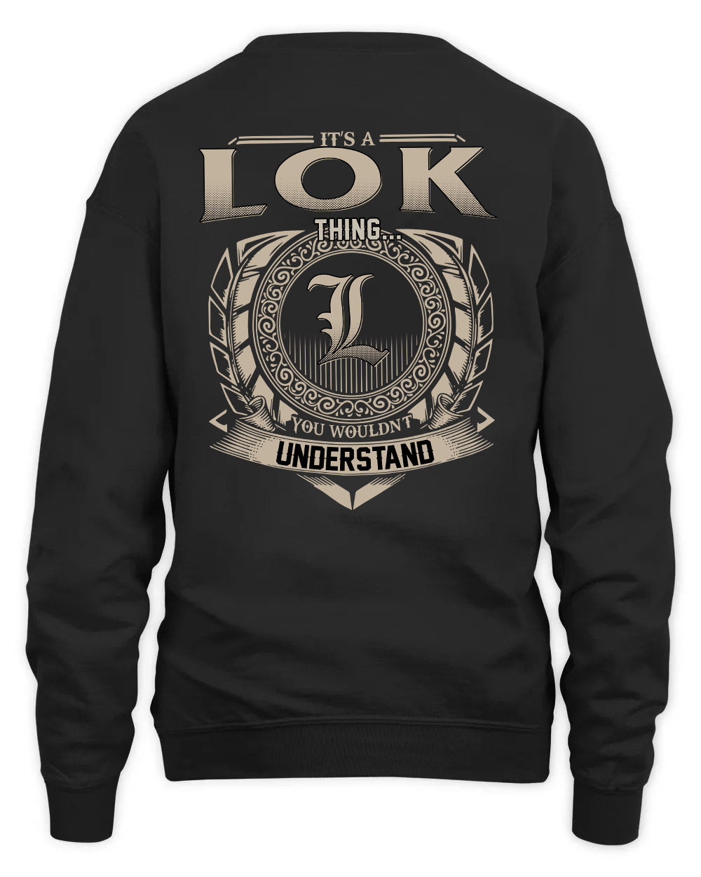 LOK HH88-K2–Personalized Name Quote Apparel “It’s a/an NAME Thing You Wouldn’t Understand”