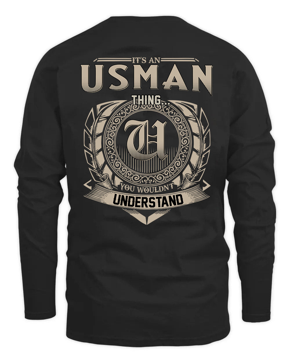 USMAN HH88-K2–Personalized Name Quote Apparel “It’s a/an NAME Thing You Wouldn’t Understand”