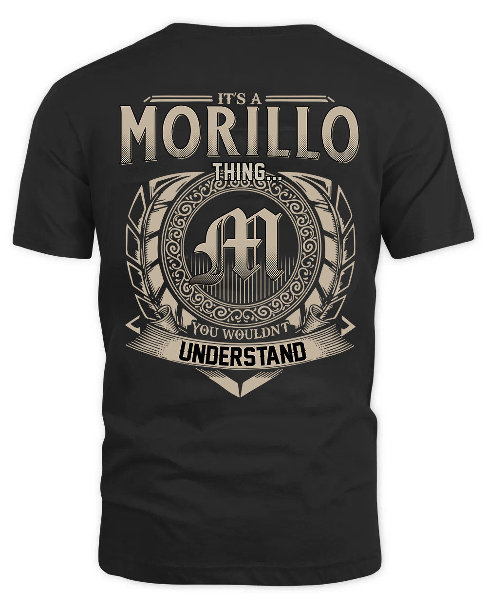 MORILLO HH88-K2–Personalized Name Quote Apparel “It’s a/an NAME Thing You Wouldn’t Understand”