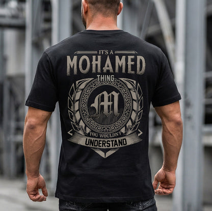 MOHAMED HH88-K2–Personalized Name Quote Apparel “It’s an NAME Thing You Wouldn’t Understand”