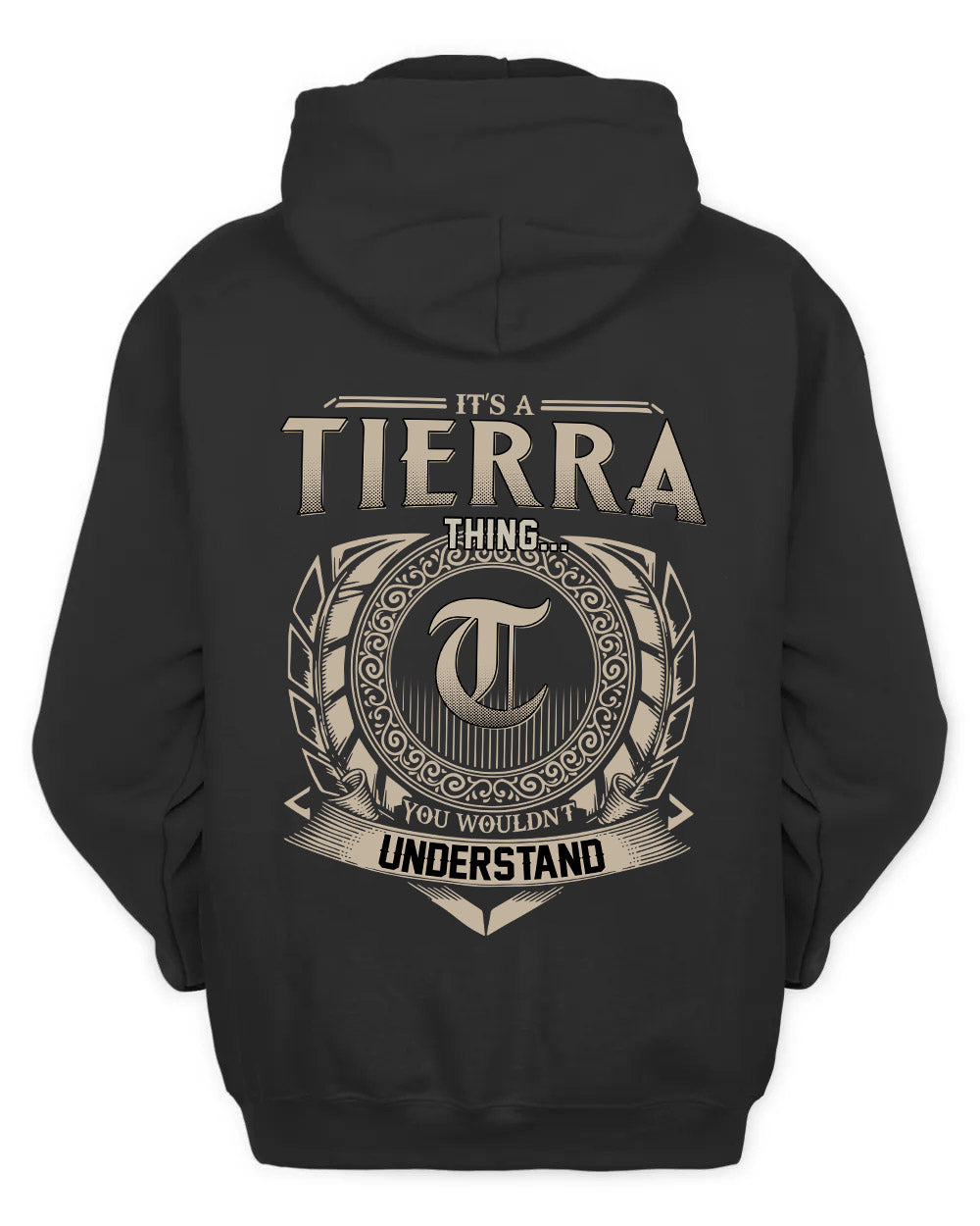 TIERRA HH88-K2–Personalized Name Quote Apparel “It’s a/an NAME Thing You Wouldn’t Understand”