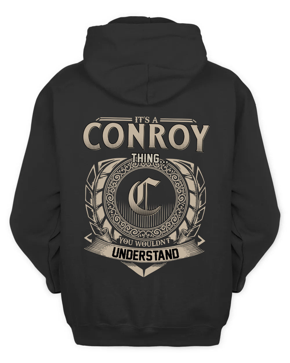 CONROY HH88-K2–Personalized Name Quote Apparel “It’s a/an NAME Thing You Wouldn’t Understand”