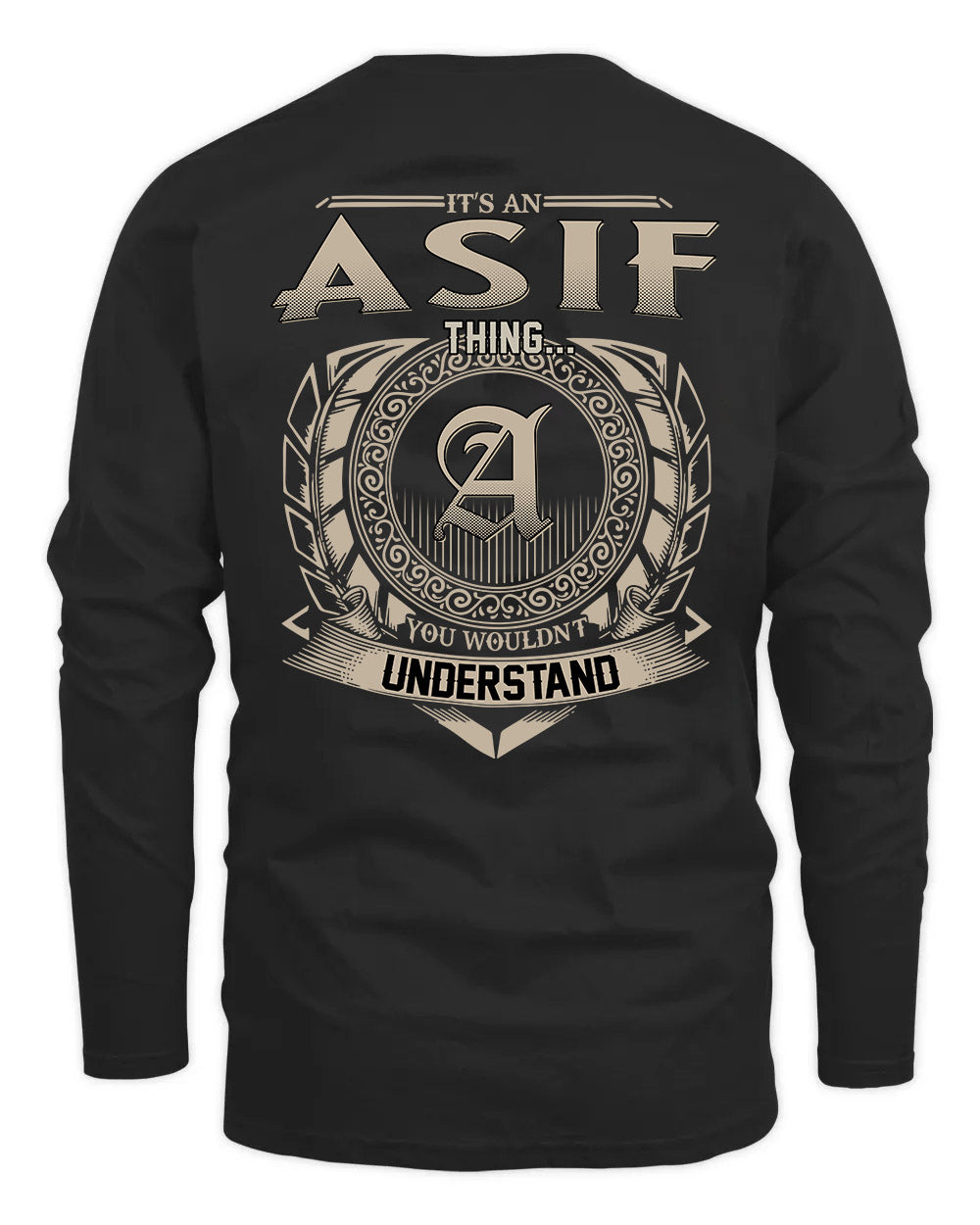 ASIF HH88-K2–Personalized Name Quote Apparel “It’s a/an NAME Thing You Wouldn’t Understand”