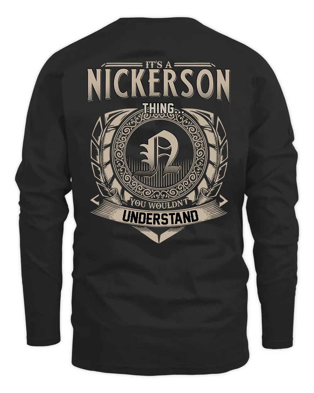 NICKERSON HH88-K2–Personalized Name Quote Apparel “It’s a/an NAME Thing You Wouldn’t Understand”
