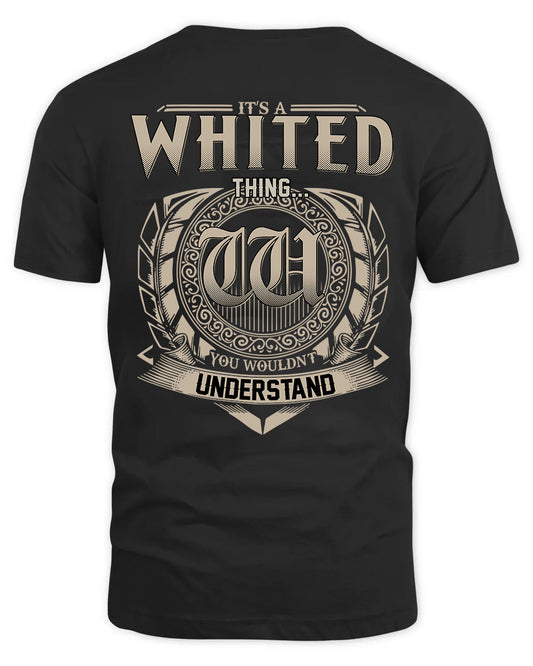 WHITED HH88-K2–Personalized Name Quote Apparel “It’s a/an NAME Thing You Wouldn’t Understand”