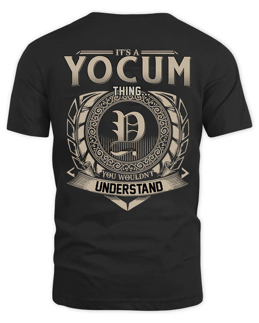 YOCUM HH88-K2–Personalized Name Quote Apparel “It’s a/an NAME Thing You Wouldn’t Understand”