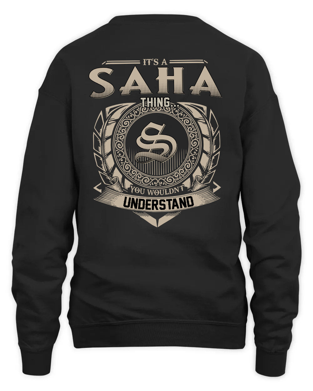 SAHA HH88-K2–Personalized Name Quote Apparel “It’s a/an NAME Thing You Wouldn’t Understand”