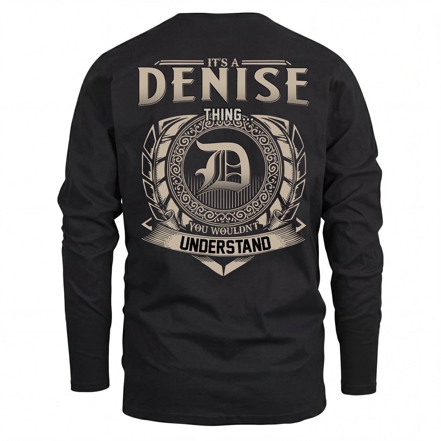DENISE HH88-K2–Personalized Name Quote Apparel “It’s an NAME Thing You Wouldn’t Understand”