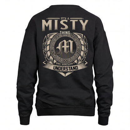 MISTY HH88-K2–Personalized Name Quote Apparel “It’s an NAME Thing You Wouldn’t Understand”