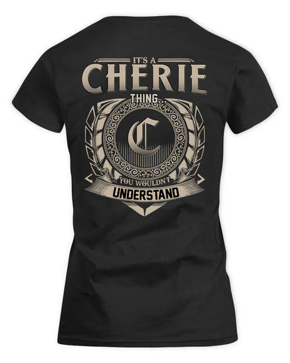 CHERIE HH88-K2–Personalized Name Quote Apparel “It’s a/an NAME Thing You Wouldn’t Understand”