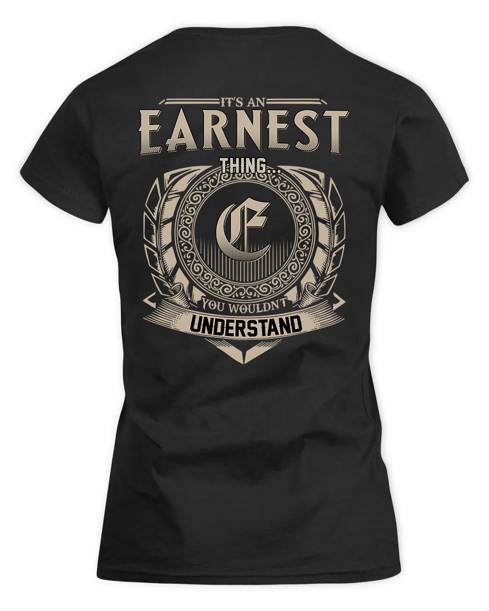 EARNEST HH88-K2–Personalized Name Quote Apparel “It’s a/an NAME Thing You Wouldn’t Understand”
