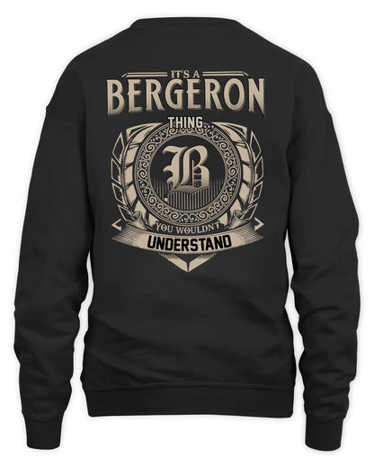 BERGERON HH88-K2–Personalized Name Quote Apparel “It’s a/an NAME Thing You Wouldn’t Understand”