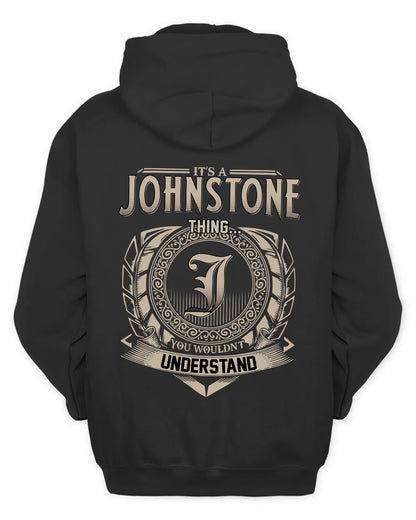 JOHNSTONE HH88-K2–Personalized Name Quote Apparel “It’s a/an NAME Thing You Wouldn’t Understand”