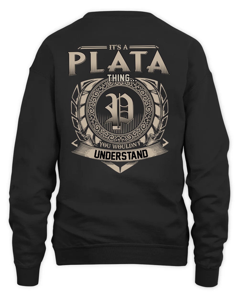 PLATA HH88-K2–Personalized Name Quote Apparel “It’s a/an NAME Thing You Wouldn’t Understand”