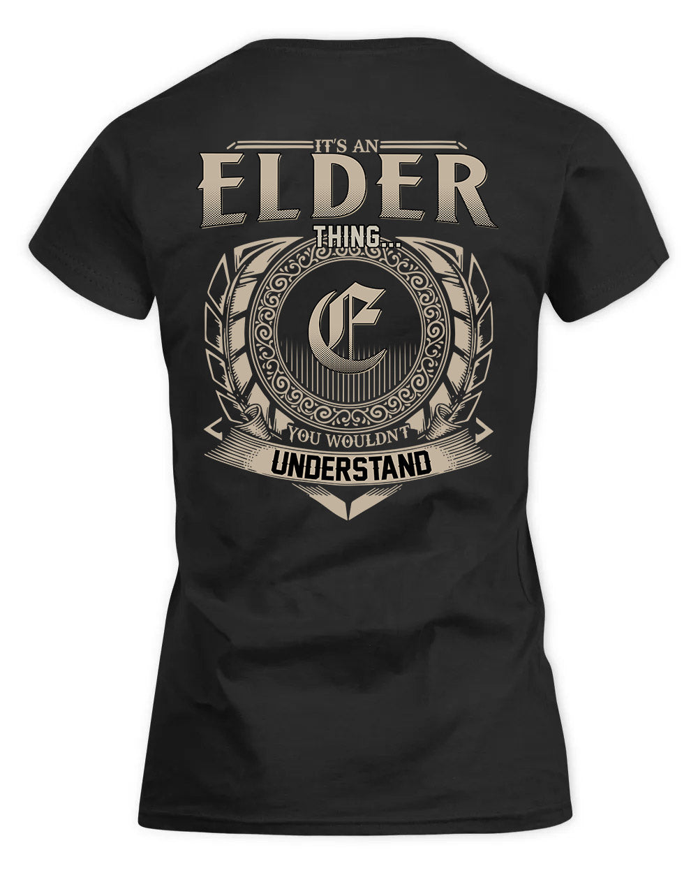ELDER HH88-K2–Personalized Name Quote Apparel “It’s a/an NAME Thing You Wouldn’t Understand”