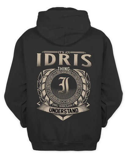 IDRIS HH88-K2–Personalized Name Quote Apparel “It’s a/an NAME Thing You Wouldn’t Understand”