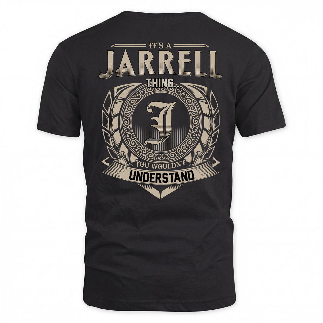 JARRELL HH88-K2–Personalized Name Quote Apparel “It’s a/an NAME Thing You Wouldn’t Understand”