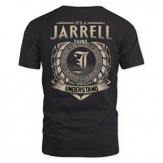 JARRELL HH88-K2–Personalized Name Quote Apparel “It’s a/an NAME Thing You Wouldn’t Understand”