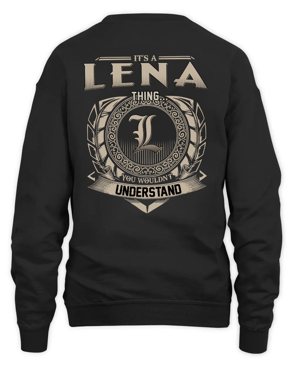 LENA HH88-K2–Personalized Name Quote Apparel “It’s a/an NAME Thing You Wouldn’t Understand”