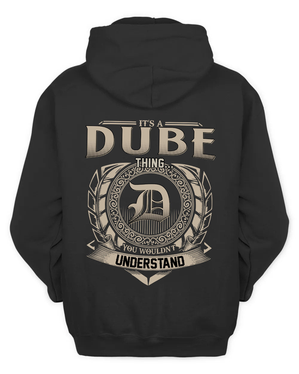 DUBE HH88-K2–Personalized Name Quote Apparel “It’s a/an NAME Thing You Wouldn’t Understand”