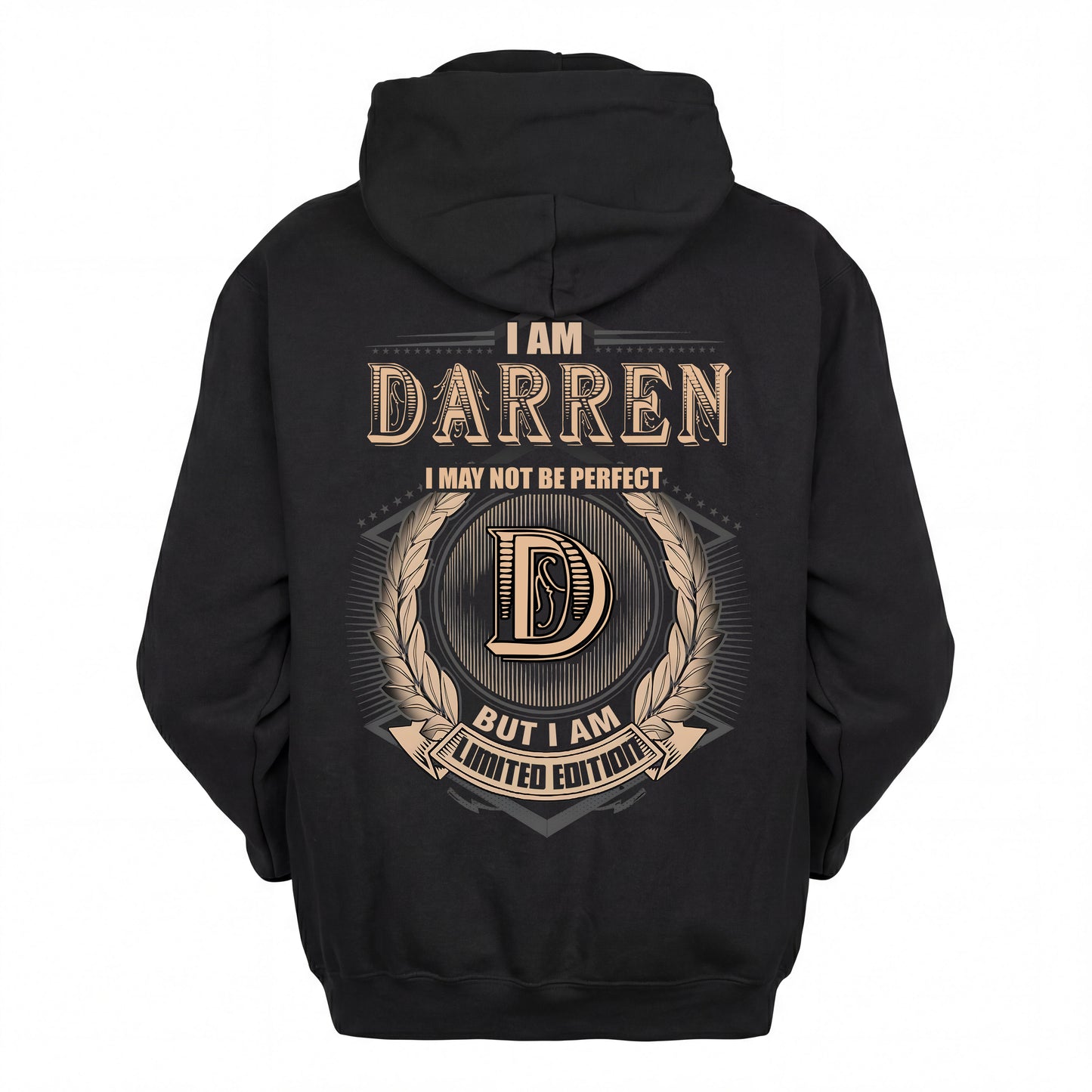 DARREN 2K-101–Personalized Name Quote Apparel “I Am NAME May Not Be Perfect But I Am Limited Edition”