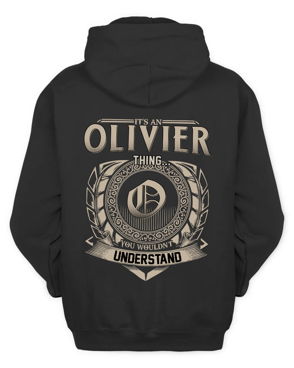 OLIVIER HH88-K2–Personalized Name Quote Apparel “It’s a/an NAME Thing You Wouldn’t Understand”