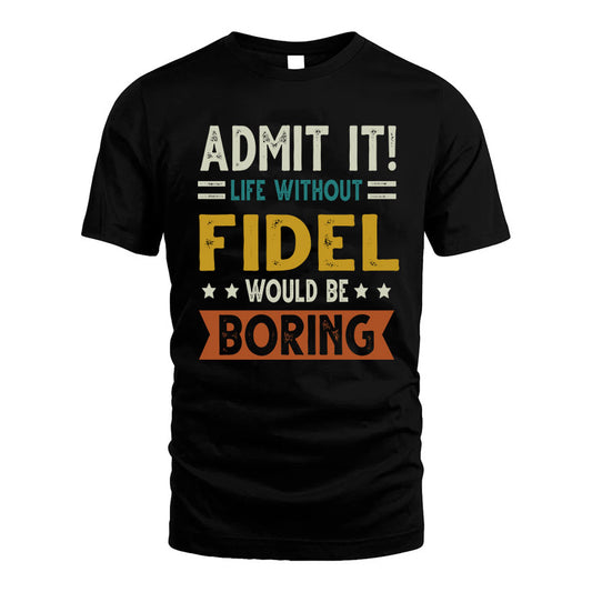 BUTTON HH88-K2–Personalized Funny Quote Apparel “Life Without NAME Would Be Boring”