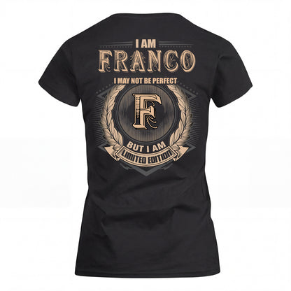FRANCO 2K-101–Personalized Name Quote Apparel “I Am NAME May Not Be Perfect But I Am Limited Edition”