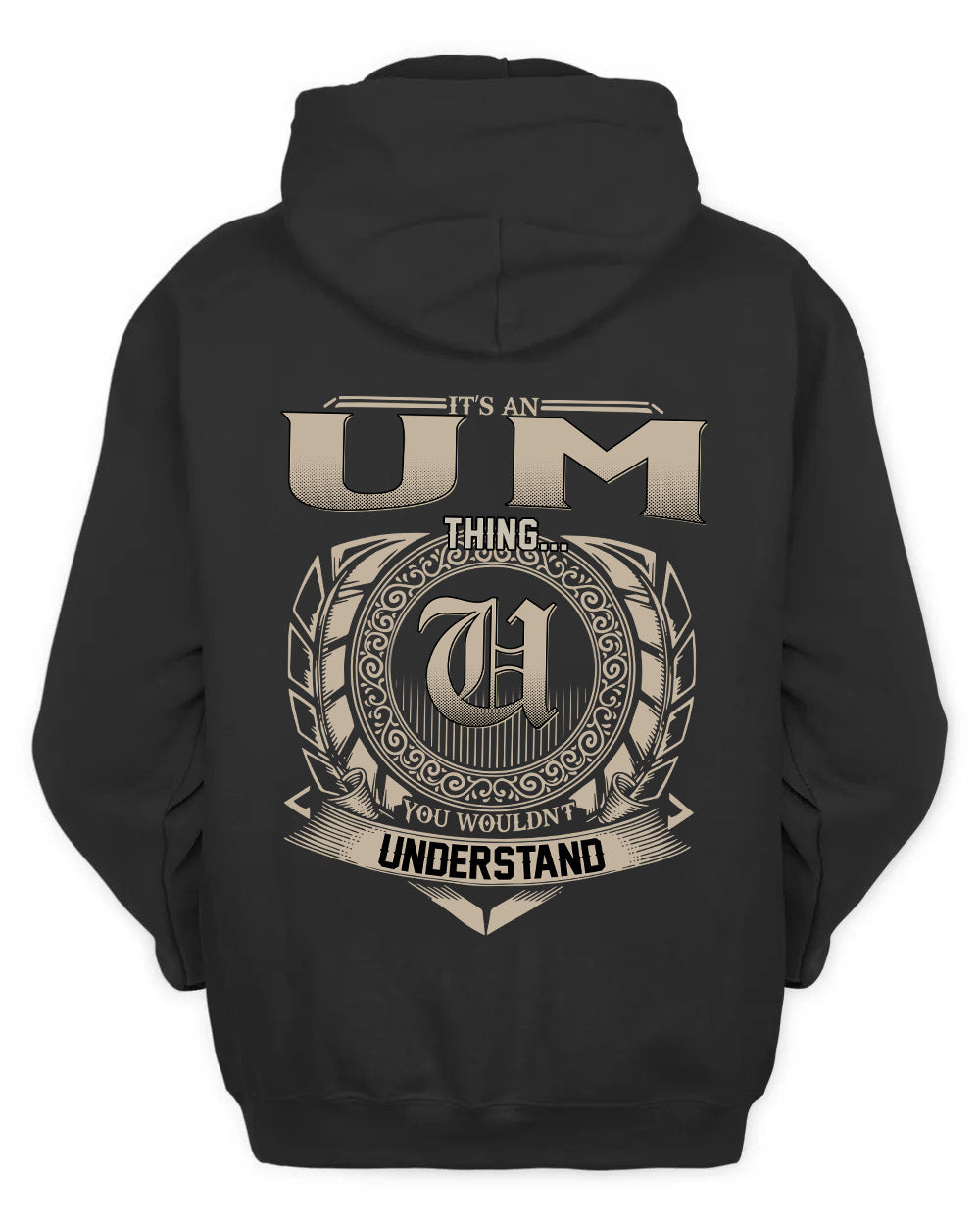 UM HH88-K2–Personalized Name Quote Apparel “It’s a/an NAME Thing You Wouldn’t Understand”