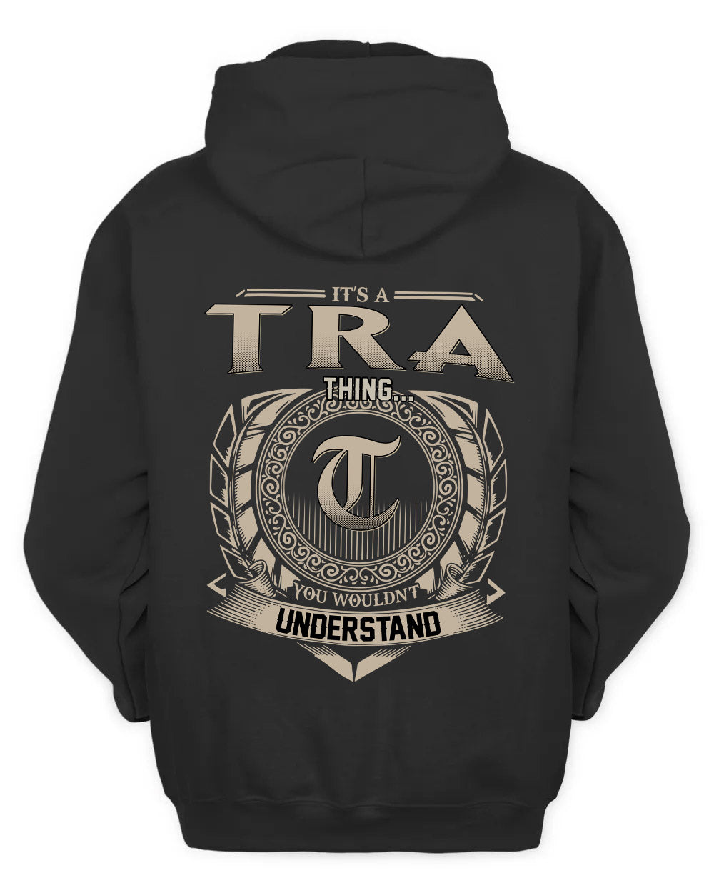 TRA HH88-K2–Personalized Name Quote Apparel “It’s a/an NAME Thing You Wouldn’t Understand”
