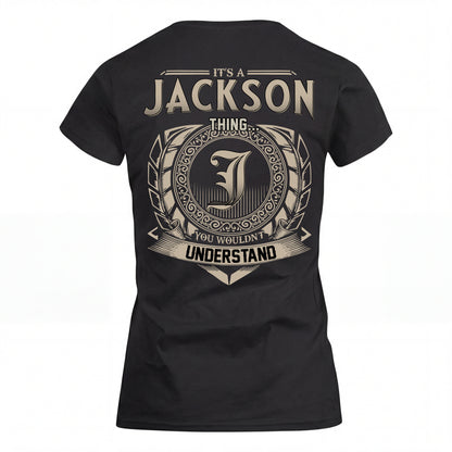 JACKSON HH88-K2–Personalized Name Quote Apparel “It’s an NAME Thing You Wouldn’t Understand”