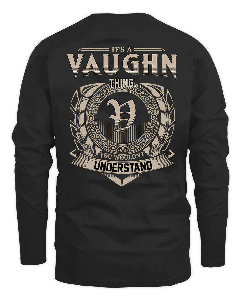 VAUGHN HH88-K2–Personalized Name Quote Apparel “It’s a/an NAME Thing You Wouldn’t Understand”