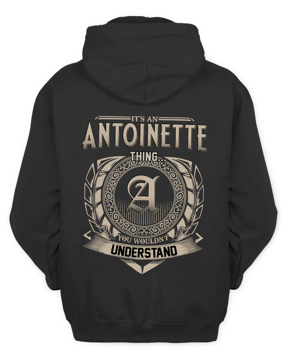 ANTOINETTE HH88-K2–Personalized Name Quote Apparel “It’s a/an NAME Thing You Wouldn’t Understand”