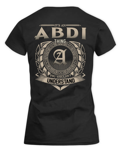 ABDI HH88-K2–Personalized Name Quote Apparel “It’s a/an NAME Thing You Wouldn’t Understand”