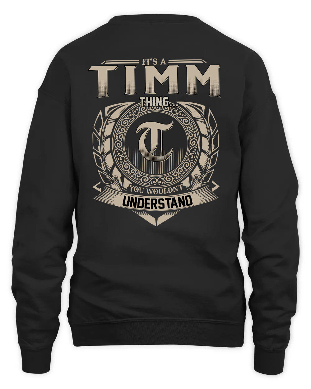 TIMM HH88-K2–Personalized Name Quote Apparel “It’s a/an NAME Thing You Wouldn’t Understand”
