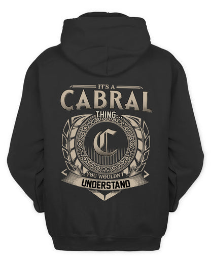 CABRAL HH88-K2–Personalized Name Quote Apparel “It’s a/an NAME Thing You Wouldn’t Understand”