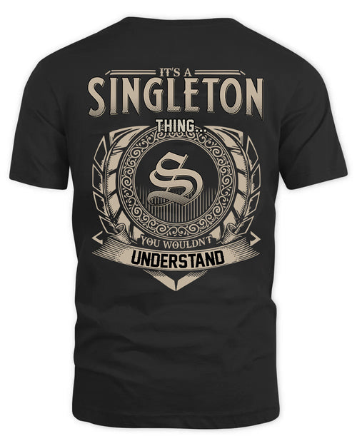 SINGLETON HH88-K2–Personalized Name Quote Apparel “It’s a/an NAME Thing You Wouldn’t Understand”