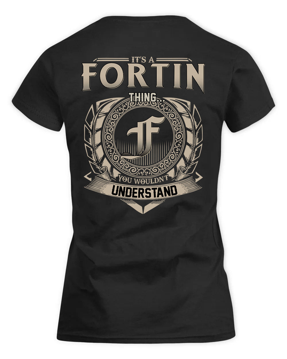 FORTIN HH88-K2–Personalized Name Quote Apparel “It’s a/an NAME Thing You Wouldn’t Understand”