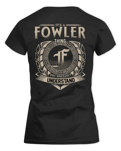 FOWLER HH88-K2–Personalized Name Quote Apparel “It’s a/an NAME Thing You Wouldn’t Understand”